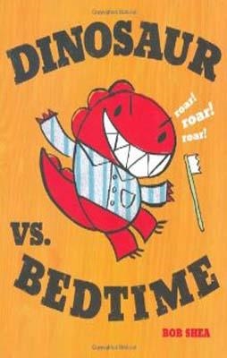 DINOSAUR VS BEDTIME | 9781423113355 | BOB SHEA