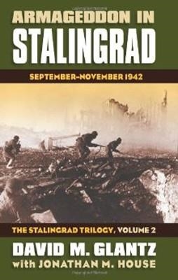 ARMAGEDDON IN STALINGRAD:SEPTEMBER-NOVEMBER 1942 | 9780700616640 | DAVID M. GLANTZ