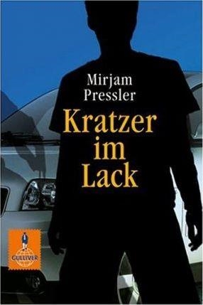 KRATZER IM LACK | 9783407787101 | MIRJAM PRESSLER