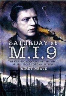 SATURDAY AT MI9 | 9781848843110 | AIREY NEAVE