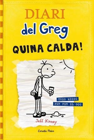 DIARI DEL GREG 4. QUINA CALDA! | 9788499321721 | JEFF  KINNEY
