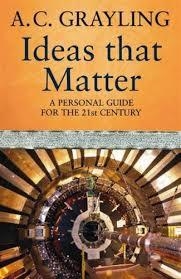 IDEAS THAT MATTER | 9780753826188 | A.C. GRAYLING