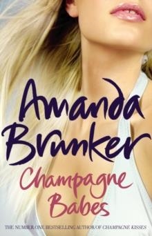 CHAMPAGNE BABES | 9781848270503 | AMANDA BRUNKER
