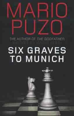 SIX GRAVES TO MUNICH | 9781849162760 | MARIO PUZO