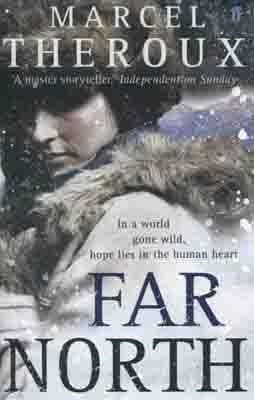 FAR NORTH | 9780571237784 | MARCEL THEROUX