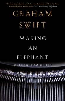 MAKING AN ELEPHANT | 9780307455758 | GRAHAM SWIFT