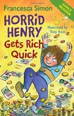 HORRID HENRY GETS RICH QUICK | 9781444000016 | FRANCESCA SIMON