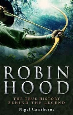 BRIEF HISTORY OF ROBIN HOOD | 9781849013017 | NIGEL CAWTHORNE