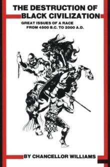 DESTRUCTION OF BLACK CIVILIZATION | 9780883780305 | CHANCELLOR WILLIAMS