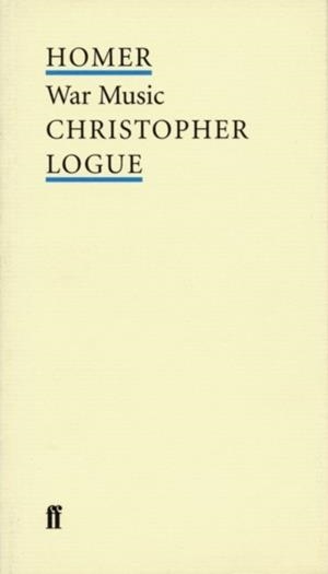 WAR MUSIC, HOMER (POET TO POET) | 9780571203833 | LOGUE, C