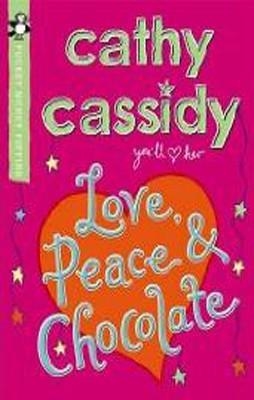 LOVE PEACE AND CHOCOLATE | 9780141330211 | CASSIDY, CATHY