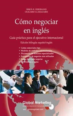 COMO NEGOCIAR EN INGLES | 9788461106493 | SIMON R. FERDINAND / OLEGARIO LLAMAZARES
