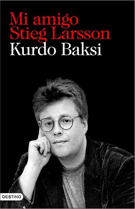 MI AMIGO STIEG LARSSON | 9788423342549 | Baksi, Kurdo