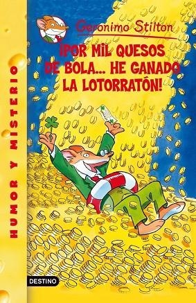 ­POR MIL QUESOS DE BOLA-- HE GANADO LA LOTORRATON! | 9788408077725 | Stilton, Geronimo