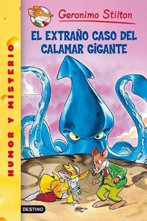 EL EXTRAÑO CASO DEL CALAMAR GIGANTE | 9788408072829 | Stilton, Geronimo
