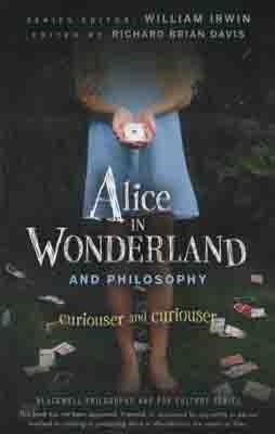 ALICE IN WONDERLAND AND PHILOSOPHY | 9780470558362 | WILLIAM IRWIN