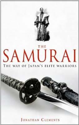 BRIEF HISTORY OF THE SAMURAI | 9781845299477 | JONATHAN CLEMENTS