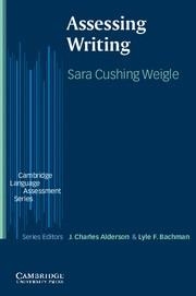 ASSESSING WRITING | 9780521784467 | SARA CUSHING WEIGLE/ GEORGIA STATE UNIVE