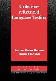CRITERION-REFERENCED LANGUAGE TESTING PB | 9780521000833 | JAMES DEAN BROWN/ UNIVERSITY OF HAWAII,