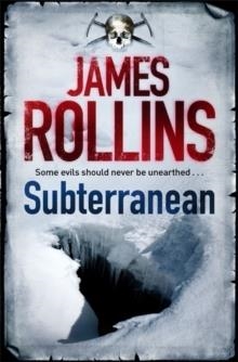 SUBTERRANEAN | 9780752883830 | JAMES ROLLINS