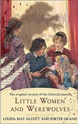 LITTLE WOMEN AND WEREWOLVES | 9780345522603 | PORTER GRAND