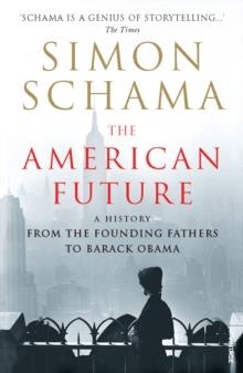 AMERICAN FUTURE, THE | 9780099520399 | SIMON SCHAMA