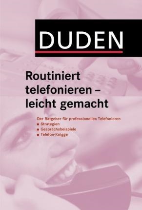 DUDEN ROUTINIERT TELEFONIEREN - LEICHT GEMACHT | 9783411734016 | JUDITH ENGST