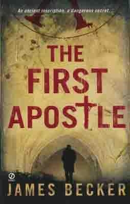 FIRST APOSTLE, THE | 9780451226709 | JAMES BECKER