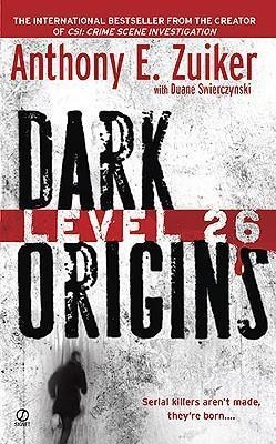 LEVEL 26: DARK ORIGINS | 9780451231727 | ANTHONY E ZUIKER
