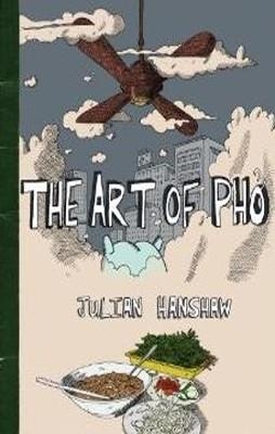 ART OF PHO, THE | 9780224089845 | JULIAN HANSHAW