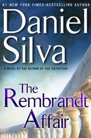 REMBRANDT AFFAIR, THE | 9780399156588 | DANIEL SILVA