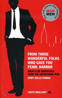 FROM THOSE WONDERFUL FOLKS WHO GAVE YOU PEARL HARB | 9781847679536 | JERRY DELLA FEMINA