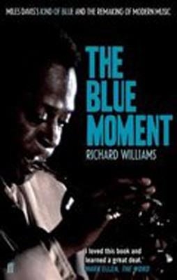 BLUE MOMENT, THE | 9780571245079 | RICHARD WILLIAMS