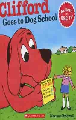 CLIFFORD GOES TO DOG SCHOOL | 9780545215770 | NORMAN BRIDWELL