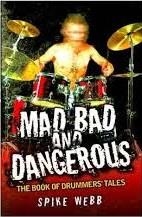 MAD, BAD AND DANGEROUS: | 9781844549849 | SPIKE WEBB