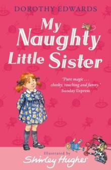 MY NAUGHTY LITTLE SISTER | 9781405253345 | DOROTHY EDWARDS