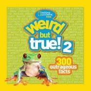 WEIRD BUT TRUE 2 | 9781426306884 | VARIS AUTORS