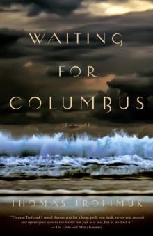 WAITING FOR COLUMBUS | 9780307456199 | THOMAS TROFIMUK