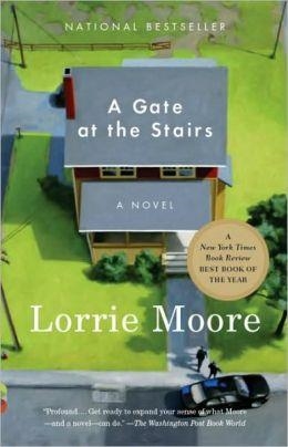 GATE AT THE STAIRS, A | 9780375708466 | LORRIE MOORE