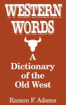 D.I WESTERN WORDS DICTIONARY OF THE OLD WEST | 9780781805902