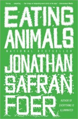 EATING ANIMALS | 9780316069885 | JONATHAN SAFRAN FOER