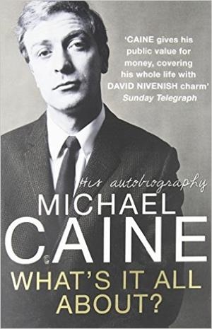 WHAT'S IT ALL ABOUT? | 9780099553199 | MICHAEL CAINE