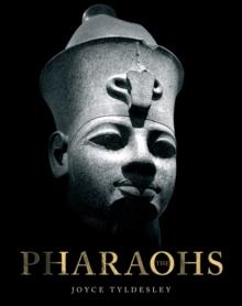 PHARAOHS, THE | 9781847244956 | JOYCE TYLDESLEY