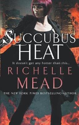 SUCCUBUS HEAT | 9780553820270 | RICHELLE MEAD