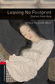 LEAVING NO FOOTPRINT.STORIES ASIA PACK BOOKWORMS 3 B1 | 9780194793537 | WEST, CLARE