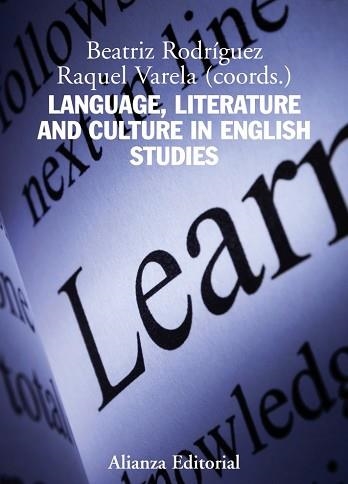 LANGUAGE LITERATURE AND CULTURE IN ENGLISH STUDIES | 9788420669441 | RODRIGUEZ LOPEZ, BEATRIZ  / VARELA MENDE