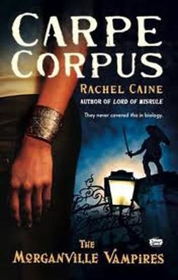 CARPE CORPUS (MORGANVILLE VAMPIRES 6) | 9780451227195 | RACHEL CAINE