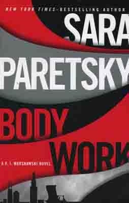 BODY WORK | 9780399156946 | SARA PARETSKY