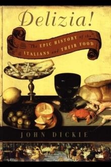 THE DELIZIA! | 9780743278072 | JOHN DICKIE