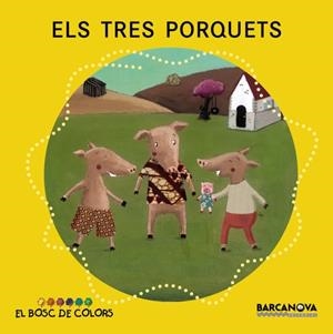 ELS TRES PORQUETS | 9788448926588 | Baldó, Estel;Gil, Rosa;Soliva, Maria